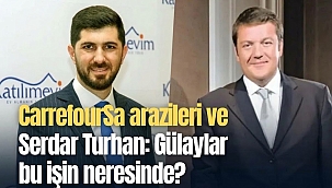 CarrefourSA arazileri ve Serdar Turhan! City's Residences bu işin neresinde?