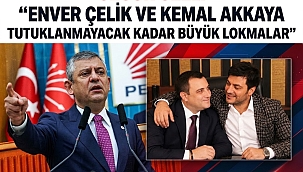 "ENVER ÇELİK VE KEMAL AKKAYA TUTUKLANMAYACAK KADAR BÜYÜK LOKMALAR "